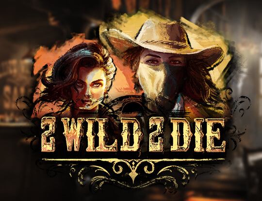 2 Wild 2 Die Poster