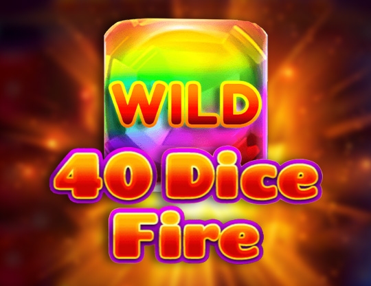 40 Dice Fire Poster