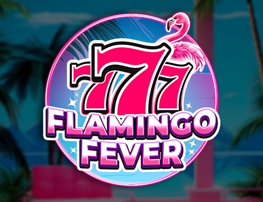 777 - Flamingo Fever