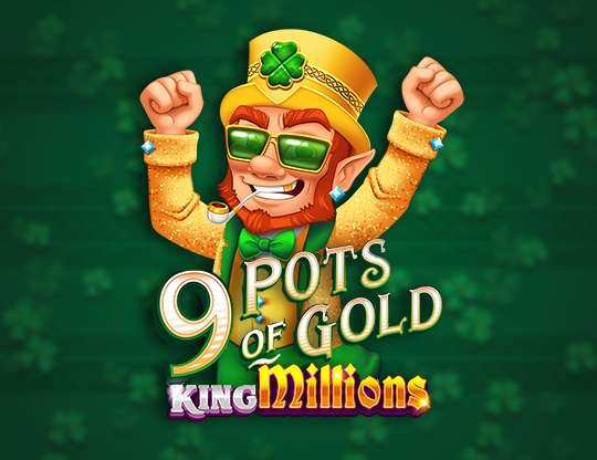 9 Pots of Gold King Millions