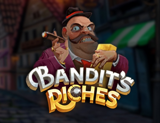Bandit's Riches