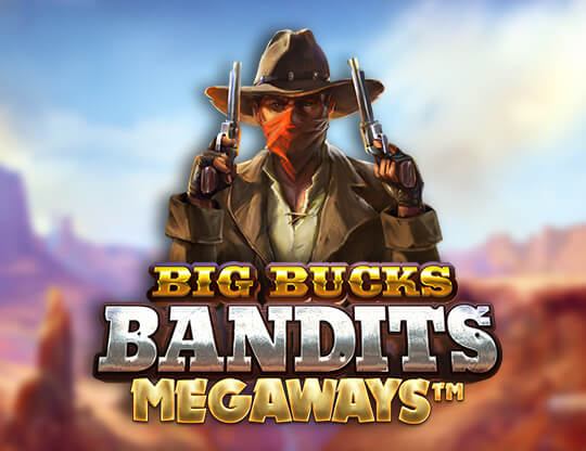 Big Bucks Bandits Megaways