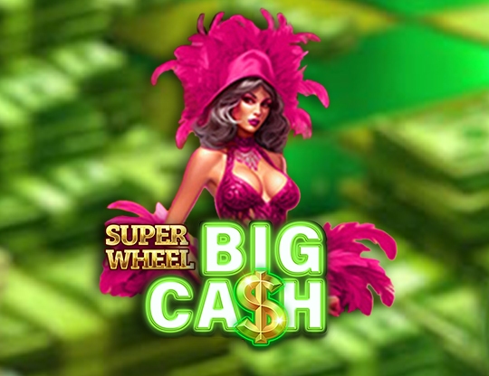 Big Cash Super Wheel Poster