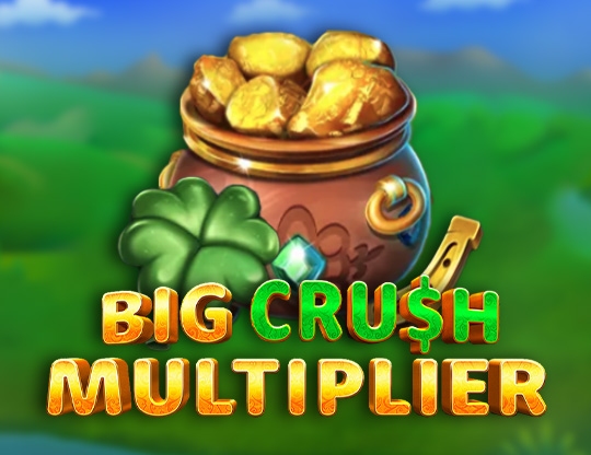 Big Crush Multiplier Poster