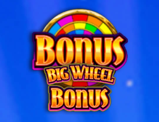Big Wheel Bonus Poster