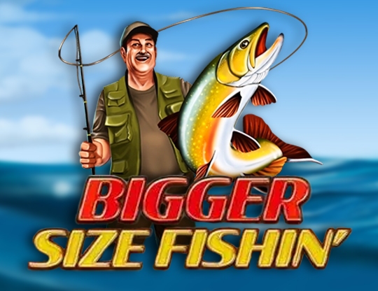 Bigger Size Fishin' Poster