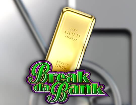 Break da Bank Poster