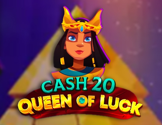 Cash 20 Queen of Luck
