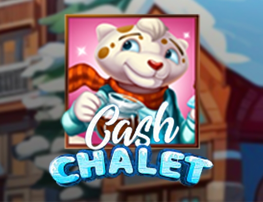 Cash Chalet