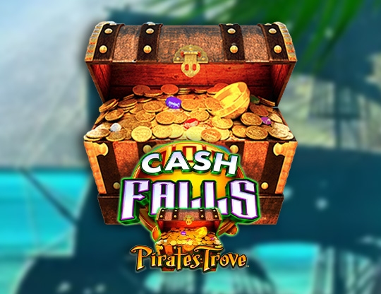 Cash Falls Pirate's Trove