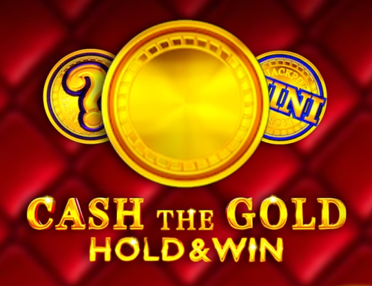 Cash The Gold Hold & Win Poster