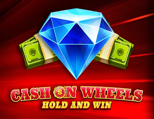 Cash on Wheels Hold and Win Poster