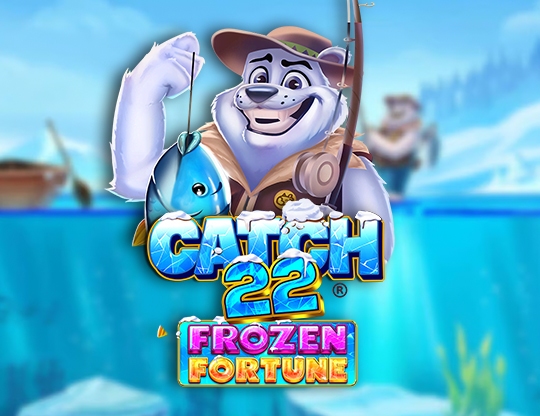 Catch 22 - Frozen Fortune