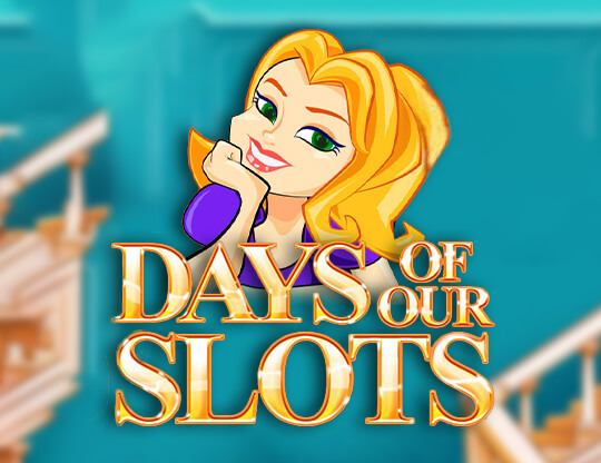 Days of Our Slots Poster