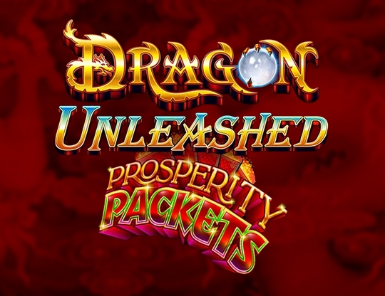 Dragon Unleashed - Prosperity Packets Poster