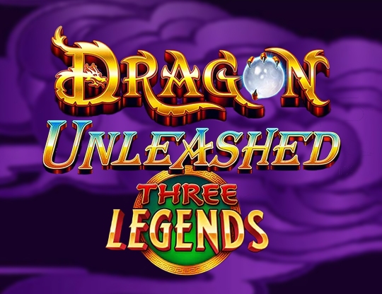 Dragon Unleashed - Three Legends Poster
