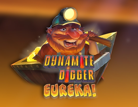 Dynamite Digger Eureka Poster