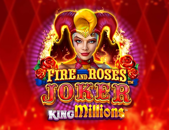 Fire and Roses Joker King Millions