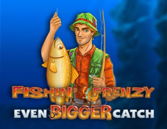 Fishin' Frenzy Even Bigger Catch Poster