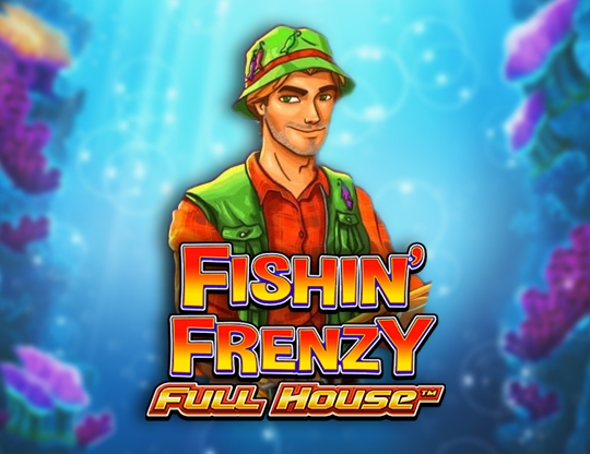 Fishin' Frenzy Full House Poster
