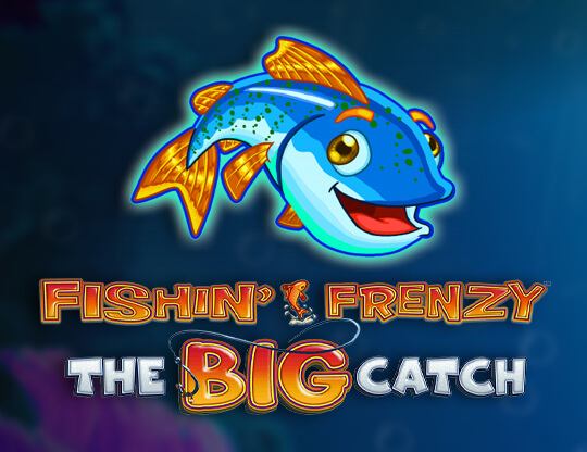Fishin Frenzy The Big Catch Poster