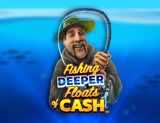 Fishing Deeper Floats of Cash Poster