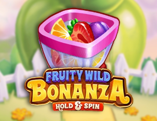 Fruity Wild Bonanza Hold and Spin Poster