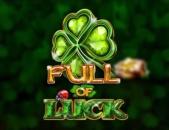 Full of Luck
