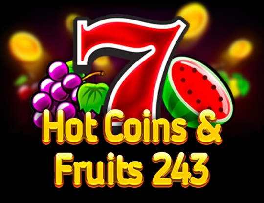Hot Coins & Fruits 243 Poster
