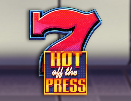 Hot Off The Press Poster