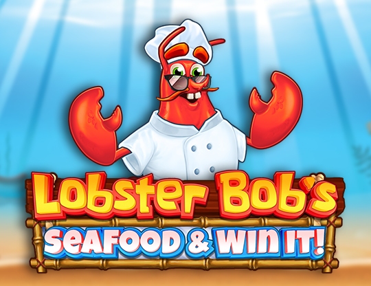 Lobster Bob's Sea Food and Win It Poster