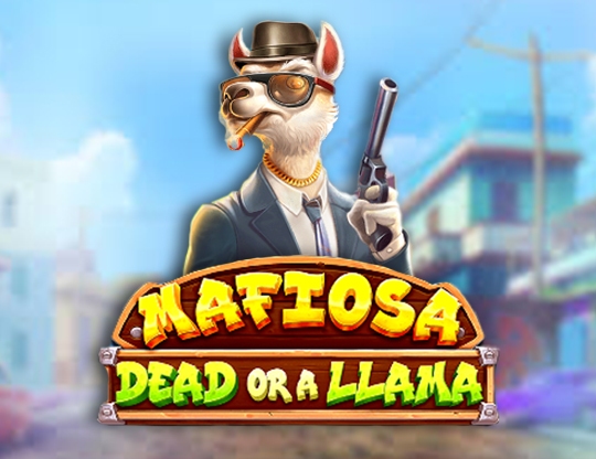 Mafiosa Dead or a Llama Poster