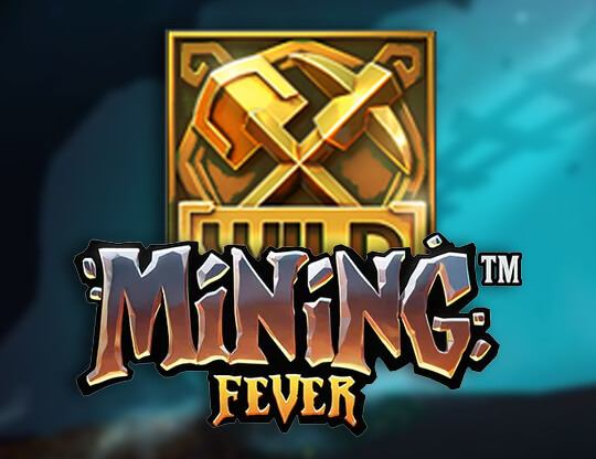 Mining Fever Poster
