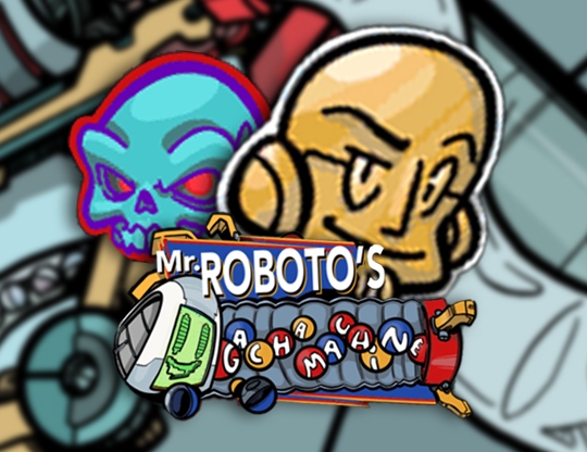 Mr. Roboto's Gacha Machine Poster