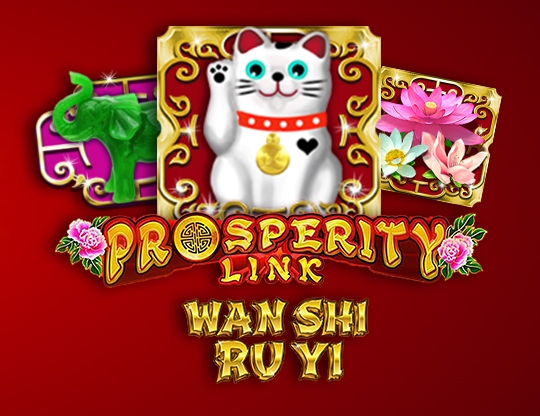 Prosperity Link - Wan Shi Ru Yi Poster
