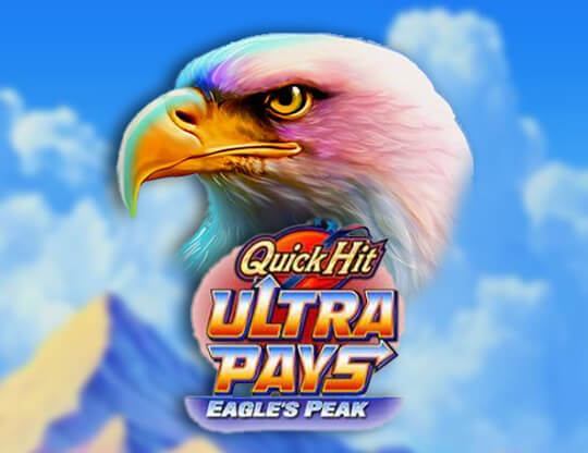 Quick Hit Ultra Pays Eagles Peak Poster