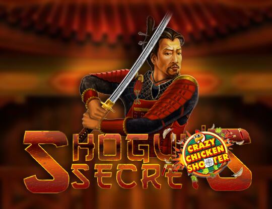 Shogun's Secrets - Crazy Chicken Shooter Poster
