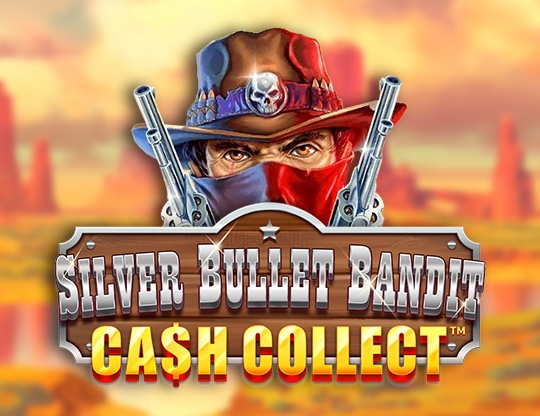 Silver Bullet Bandit Cash Collect Poster
