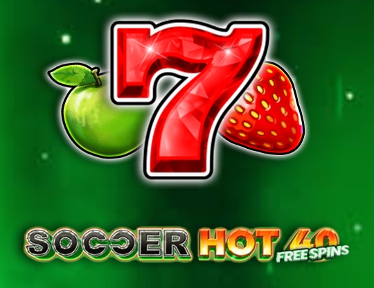 Soccer Hot 40 Free Spins Poster