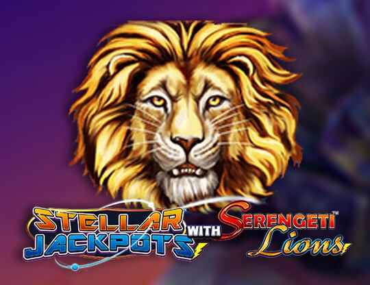 Stellar Jackpots with Serengeti Lions Poster