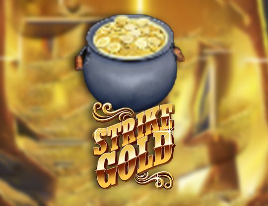 Strike Gold Poster