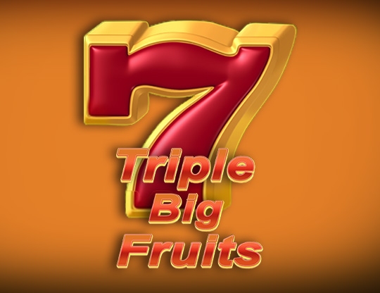 Triple Big Fruits Poster