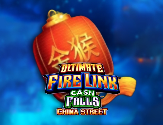 Ultimate Fire Link Cash Falls China Street