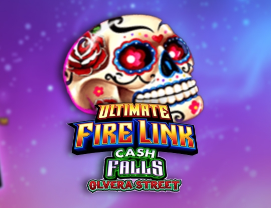 Ultimate Fire Link Cash Falls Olvera Street Poster