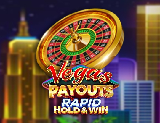 Vegas Payouts Rapid Hold and Win Poster