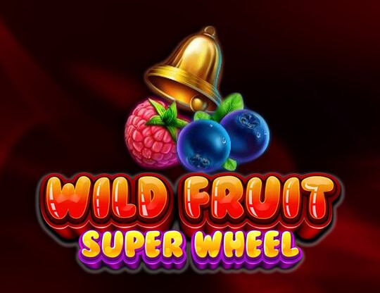 Wild Fruit Super Wheel Poster