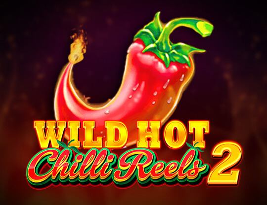 Wild Hot Chilli Reels 2 Poster