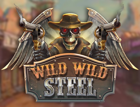 Wild Wild Steel
