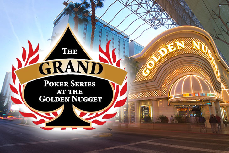 The Grand Poker Series will take place at the Golden Nugget Las Vegas from May 28 to July 1