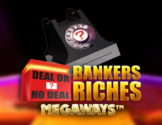 Deal or no Deal: Bankers Riches Megaways